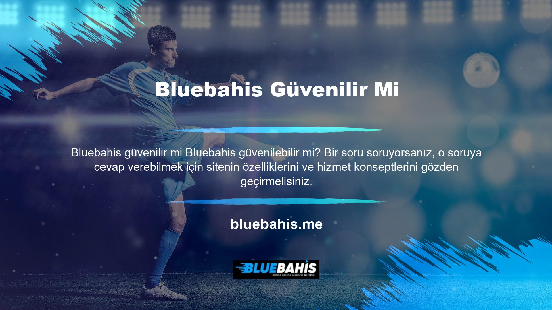 Öncelikle Bluebahis web sitesinin Bluebahis Limited Şirketi'nin tescilli markası olduğunu bilmelisiniz